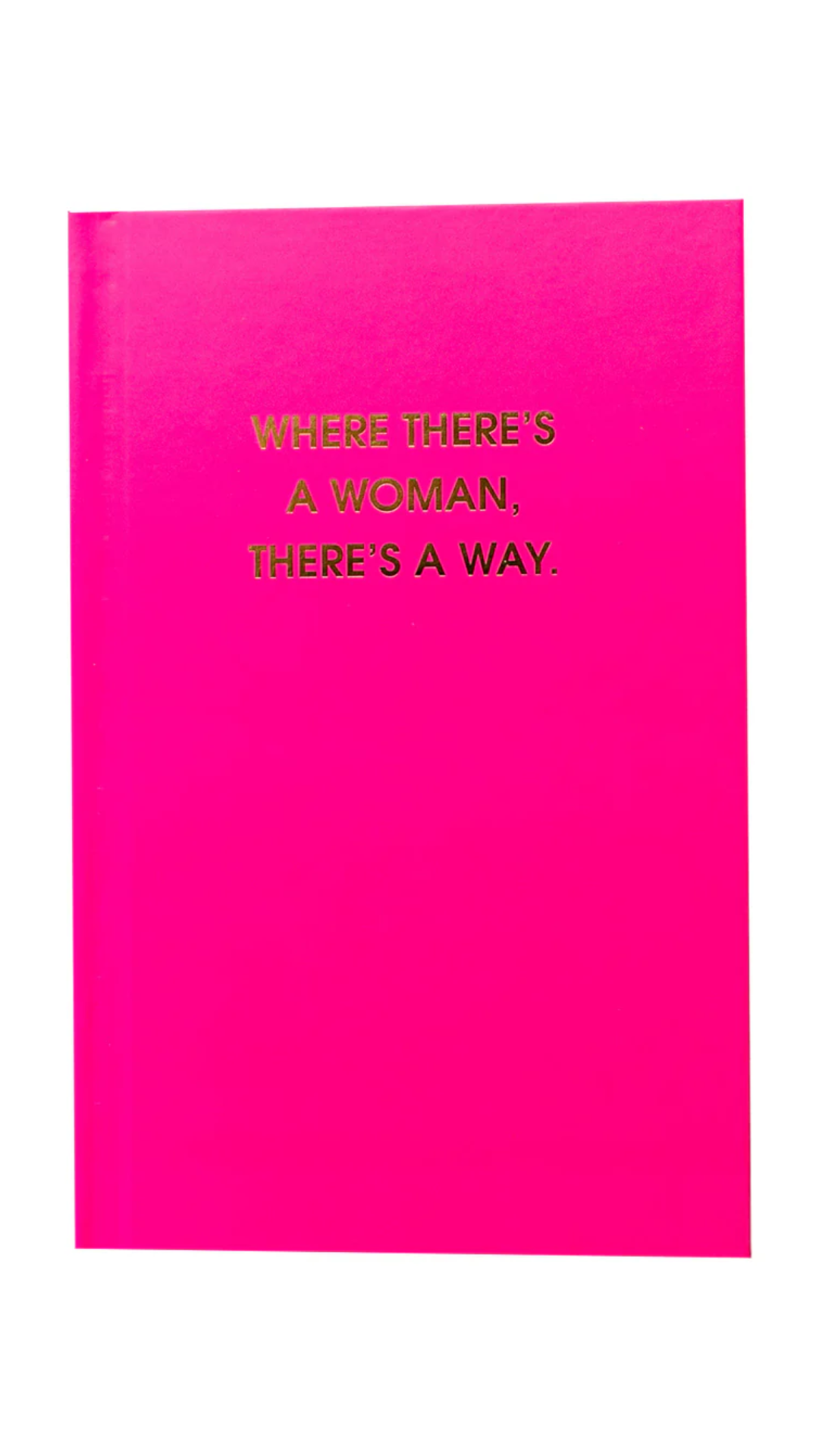 Where There's A Woman Journal