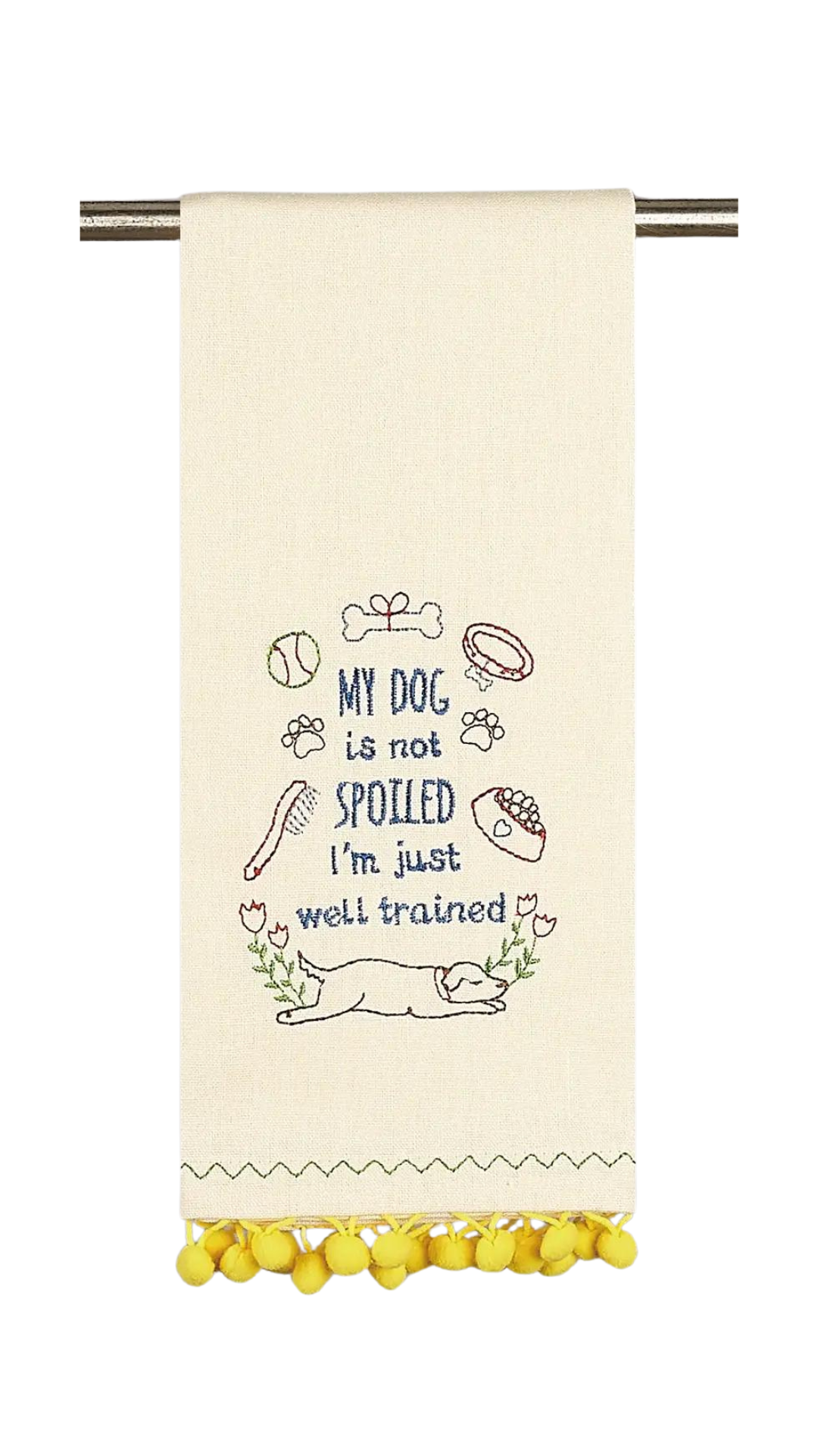 Dog Not Spoiled Towel
