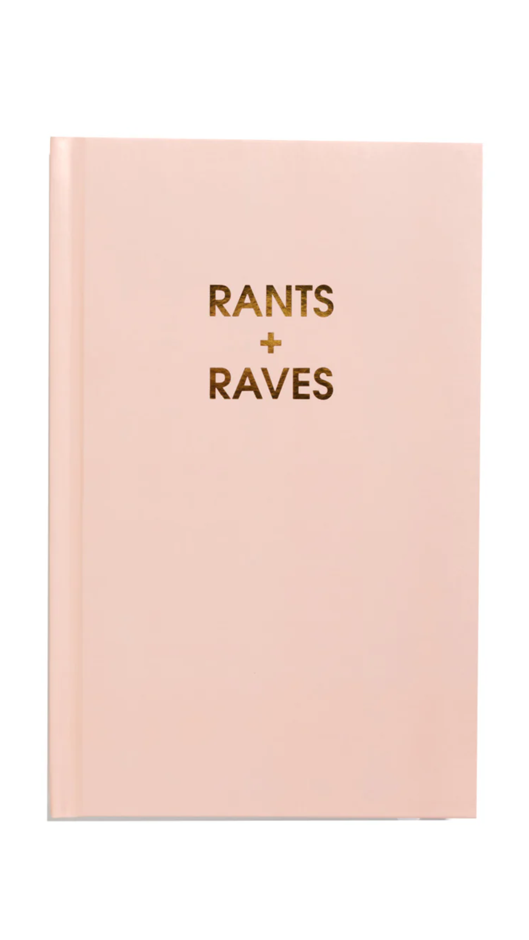 Rants + Raves Journal