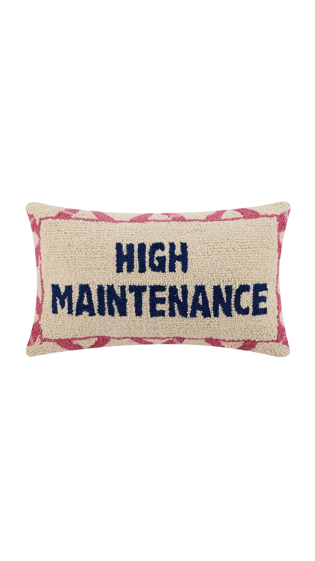 High Maintenance Pillow