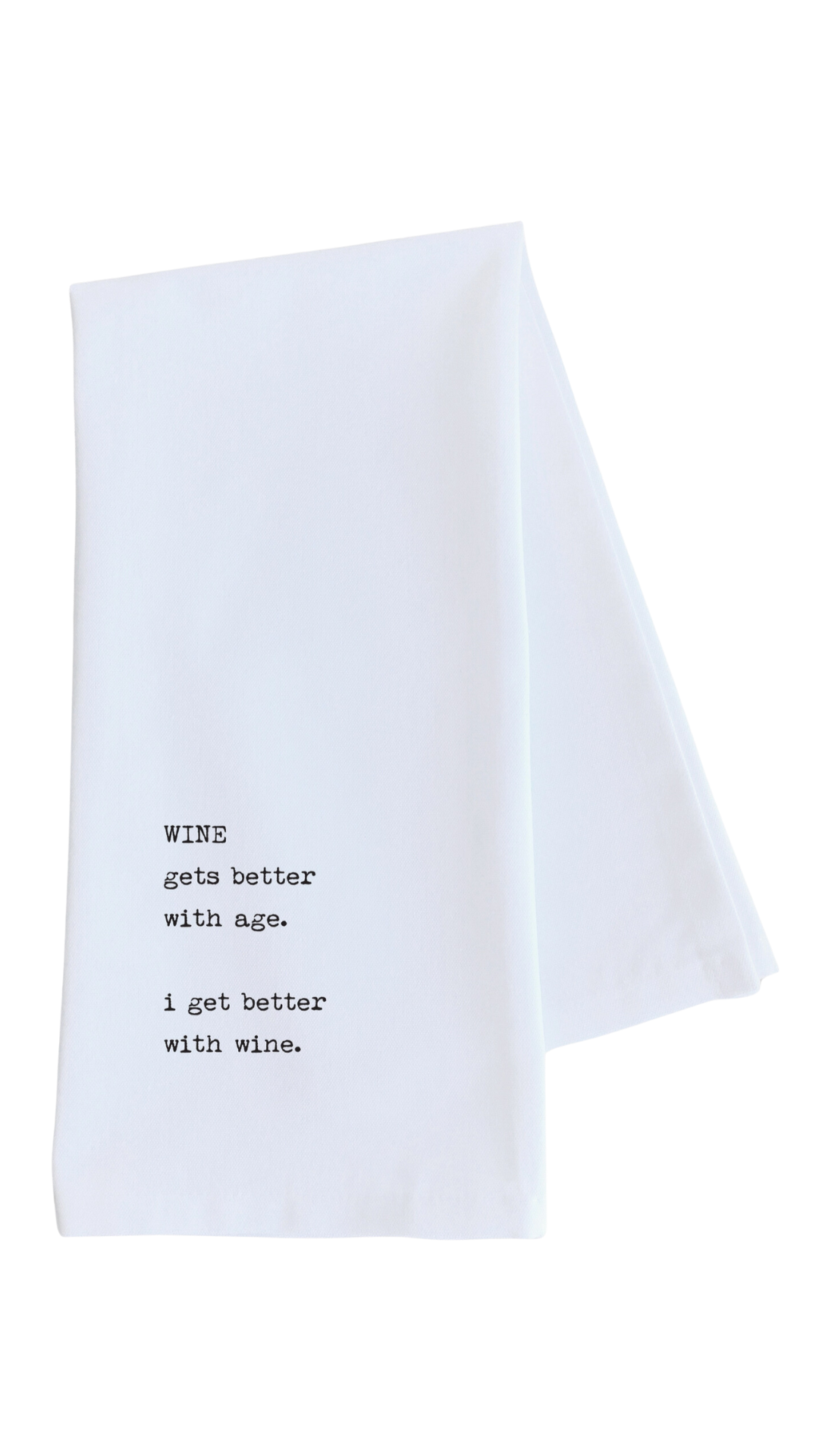 Wine better Tea Towel